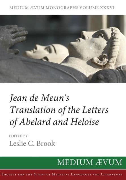Jean de Meun's Translation of the Letters of Abelard and Heloise by Jean De Meun