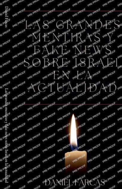 Las grandes mentiras y fake news sobre Israel en la actualidad by Daniel Farcas