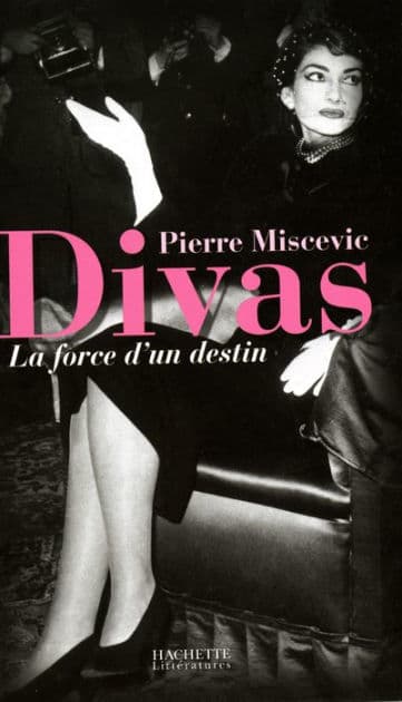 Divas, la force d'un destin by Pierre Miscevic