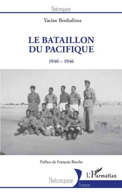 Le Bataillon du Pacifique: 1940-1946 by Yacine Benhalima