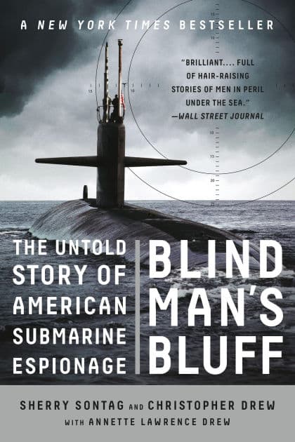 Blind Man's Bluff: The Untold Story of American Submarine Espionage by Sherry Sontag