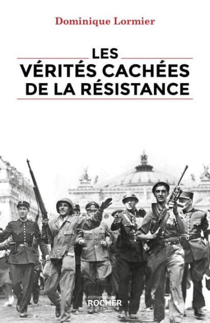 Les vérités cachées de la Résistance by Dominique Lormier