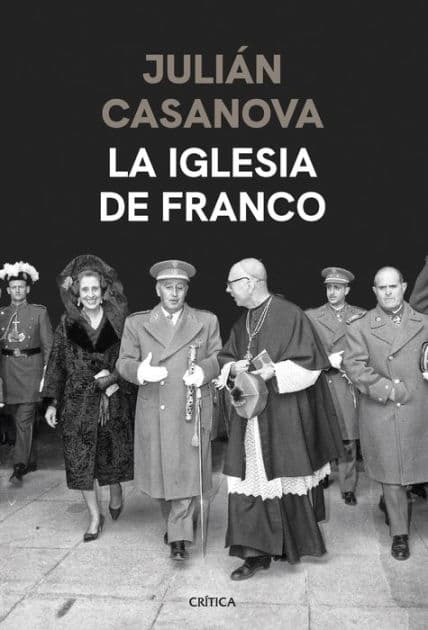 La iglesia de Franco by Julián Casanova