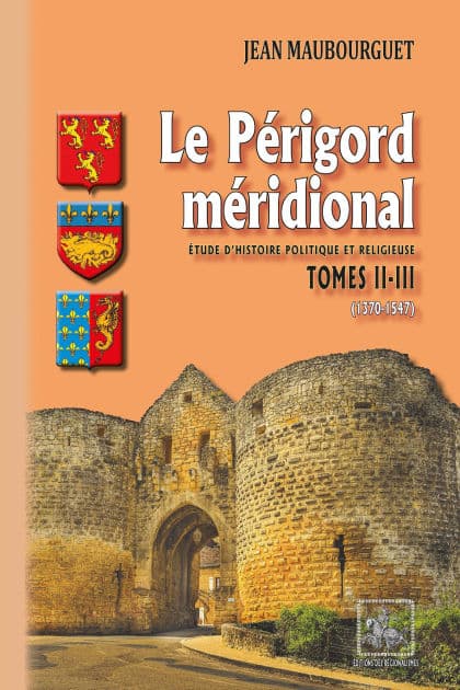 Le Périgord méridional (Tomes 2-3 : 1370-1547) by Jean Maubourguet