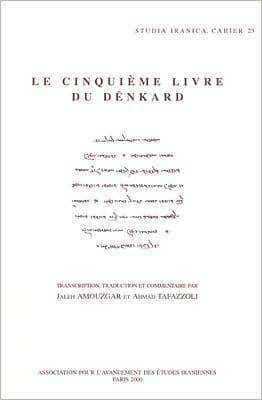 Le Cinquieme Livre du Denkard by J Amouzgar