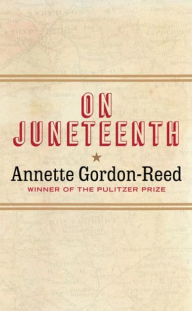 On Juneteenth by Annette Gordon-Reed