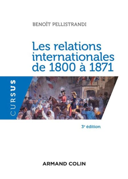 Les relations internationales de 1800 à 1871 - 3e éd. by Benoît Pellistrandi