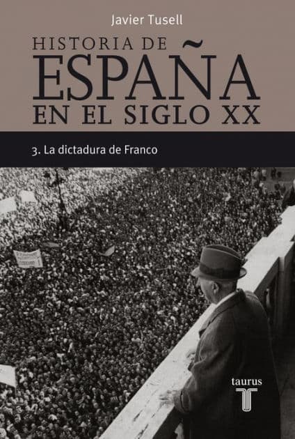 Historia de España en el siglo XX - 3: La dictadura de Franco by Javier Tusell
