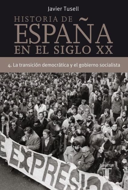 Historia de España en el siglo XX - 4: La Transición democrática y el gobierno socialista by Javier Tusell