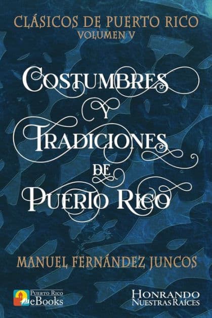 Costumbres y Tradiciones de Puerto Rico by Juan Ramos Ibarra