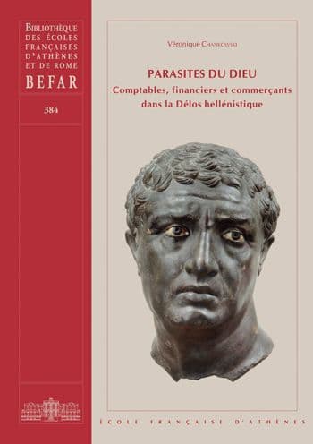 Parasites du dieu: Comptables, financiers et commercants dans la Delos hellenistique by V Chankowski