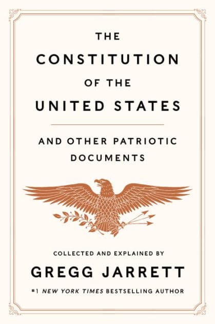 The Constitution of the United States and Other Patriotic Documents by Gregg Jarrett