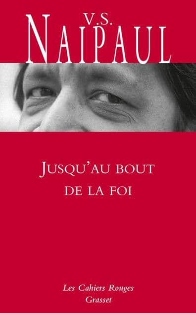 Jusqu'au bout de la foi: Préface de Manuel Carcassonne by V. S. Naipaul