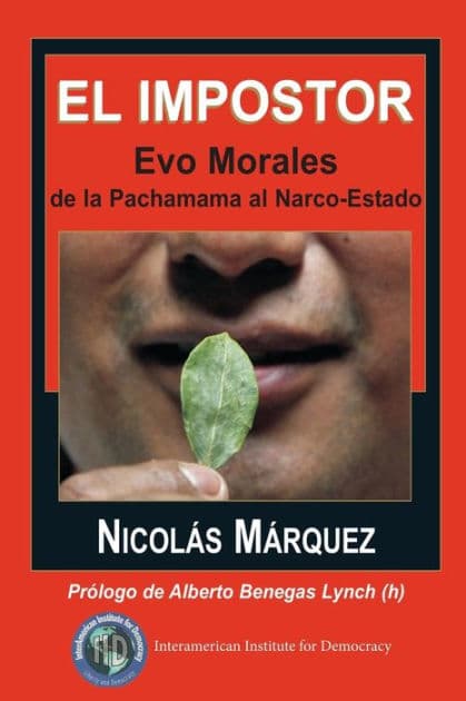 El impostor: Evo Morales, de la Pachamama al Narco-Estado by Nicolas Marquez