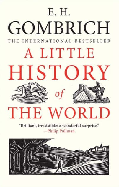 A Little History of the World by E. H. Gombrich
