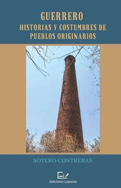 Guerrero: Historias Y Costumbres De Pueblos Originarios by Whigman Montoya Deler