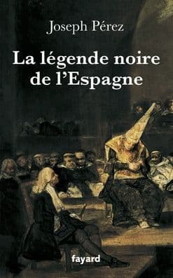La lï¿½gende noire de l'Espagne by Perez-J