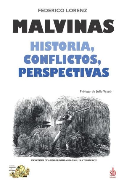 Malvinas. Historia, conflictos, perspectivas by Julio Vezub