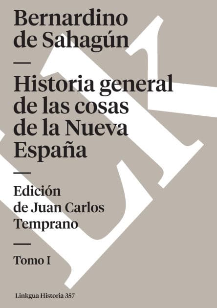 Historia General De Las Cosas De La Nueva Espana I by Bernardino de Sahagïn