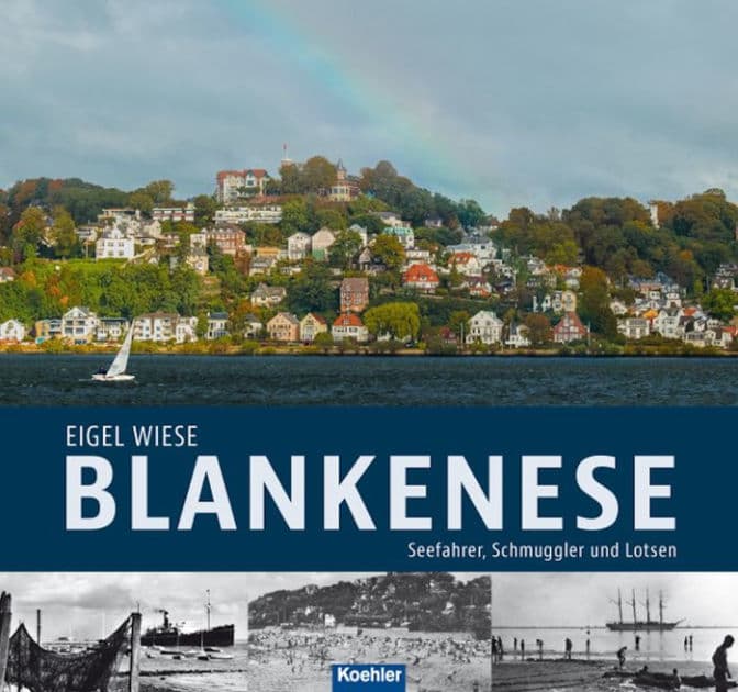 Blankenese: Seefahrer, Schmuggler und Lotsen by Eigel Wiese