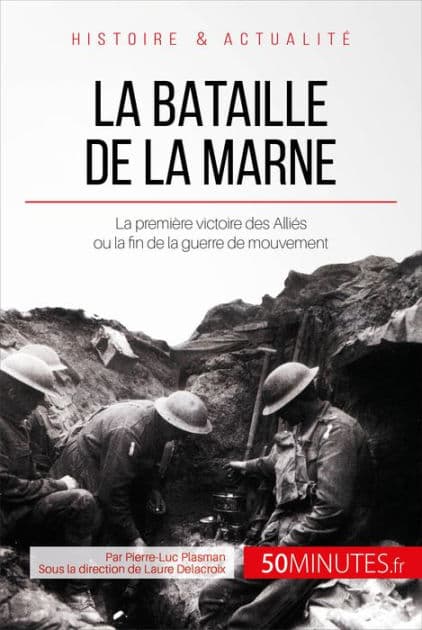 La bataille de la Marne: La première victoire des Alliés ou la fin de la guerre de mouvement by Pierre-Luc Plasman
