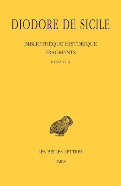 Diodore de Sicile, Bibliotheque historique - Fragments: Tome I: Livres VI-X by Aude CohenSkalli