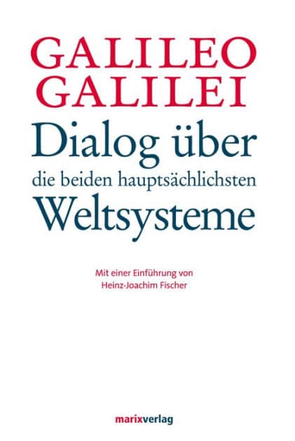 Dialog über die beiden hauptsächlichsten Weltsysteme by Galileio Galilei