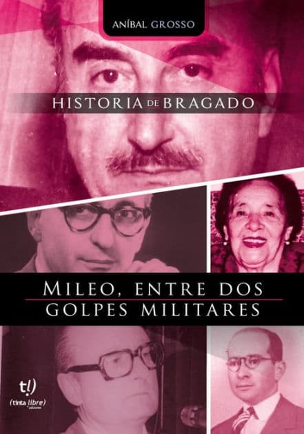 Mileo entre dos golpes militares by Anibal Grosso