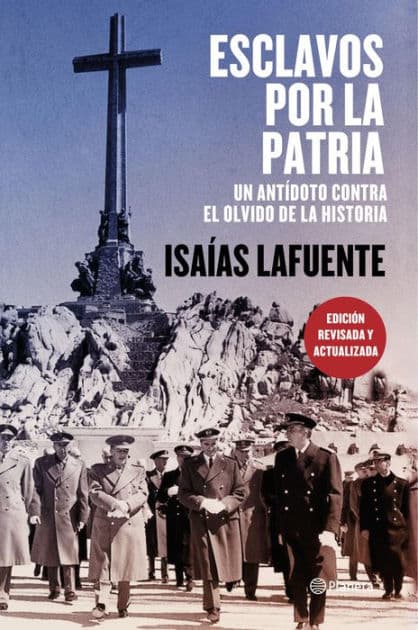 Esclavos por la patria: Un antídoto contra el olvido de la historia by Isaías Lafuente