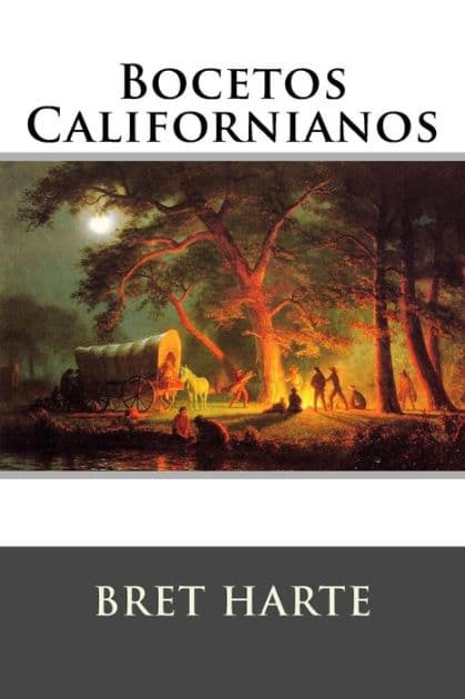 Bocetos Californianos by Bret Harte