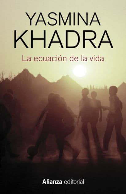 La ecuación de la vida by Yasmina Khadra