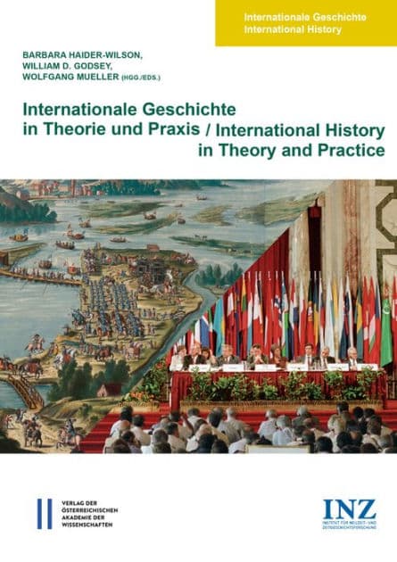 Internationale Geschichte in Theorie und Praxis / International History in Theory and Practice by William D. Godsey
