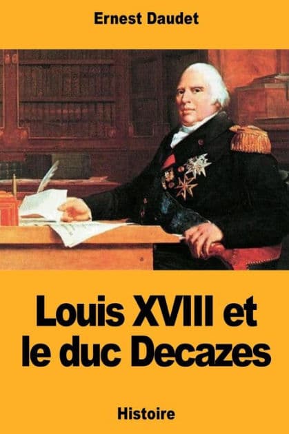 Louis XVIII et le duc Decazes by Ernest Daudet