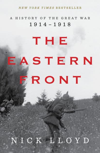 The Eastern Front: A History of the Great War, 1914-1918 by Nick Lloyd