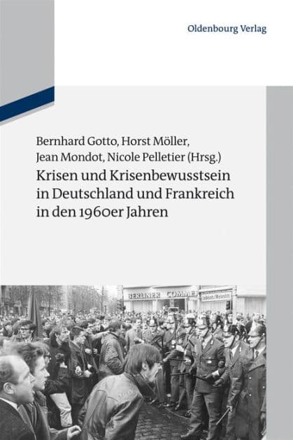 Krisen und Krisenbewusstsein in Deutschland und Frankreich in den 1960er Jahren by Bernhard Gotto