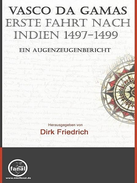 Vasco da Gamas erste Fahrt nach Indien 1497-1499 by Dirk Friedrich