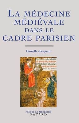 La mï¿½decine mï¿½diï¿½vale dans le cadre parisien by Jacquart-D