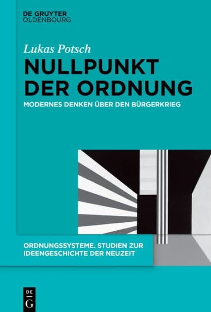 Nullpunkt der Ordnung: Modernes Denken über den Bürgerkrieg by Lukas Potsch