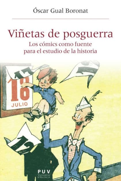 Viñetas de posguerra: Los cómics como fuente para el estudio de la historia by Óscar Gual Boronat