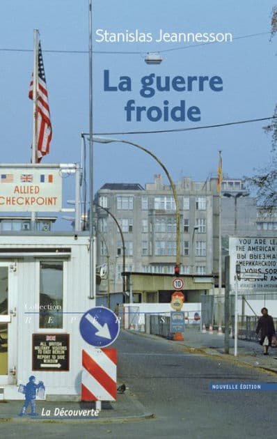 La guerre froide by Stanislas Jeannesson
