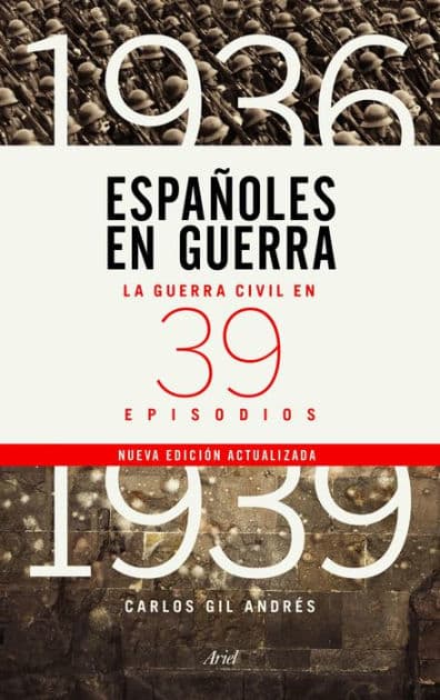 Españoles en guerra: La guerra civil en 39 episodios by Carlos Gil