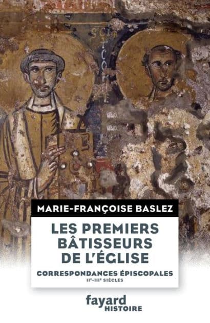 Les Premiers bâtisseurs de l'église by Marie-Françoise Baslez