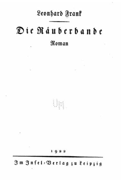 Die Räuberbande, Roman by Leonhard Frank