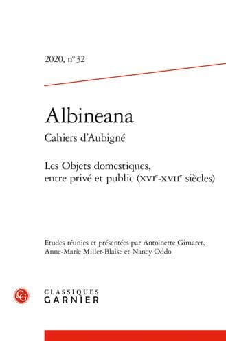 Albineana: Les Objets domestiques, entre prive et public (XVIe-XVIIe siecles) by Antoinette Gimaret
