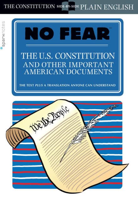 The U.S. Constitution and Other Important American Documents (No Fear) by SparkNotes