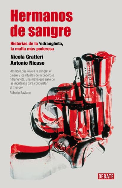 Hermanos de sangre: Historias de la 'Ndragheta la mafia más poderosa by Nicola Gratteri