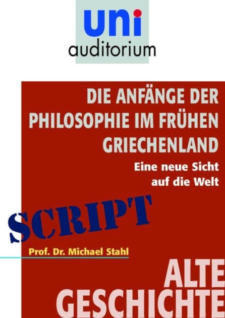Die Anfänge der Philosophie im frühen Griechenland: Alte Geschichte by Michael Stahl