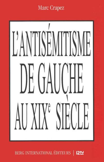 L'antisémitisme de gauche au XIXe siècle by Marc Crapez