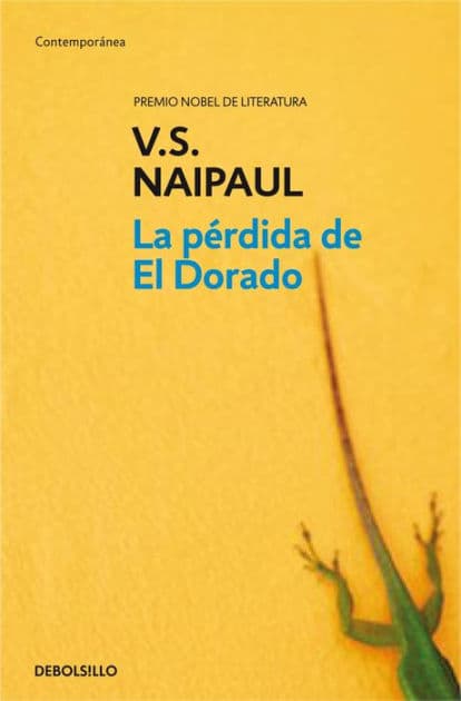La perdida de El Dorado (The Loss of El Dorado) by V. S. Naipaul