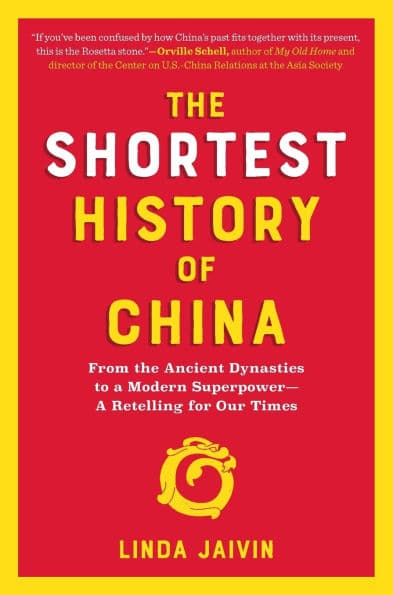 The Shortest History of China: From the Ancient Dynasties to a Modern Superpower - A Retelling for Our Times by Linda Jaivin